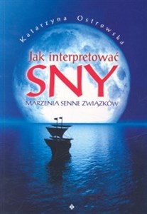 Jak interpretować sny marzenia senne związków Polish Books Canada