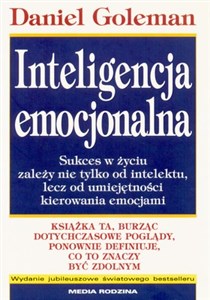 Inteligencja emocjonalna Sukces w życiu zależy nie tylko od intelektu, lecz od umiejętnpości kierowania emocjami in polish