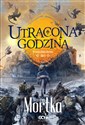 Utracona godzina Straceńcy Madsa Voortena Tom 2 - Marcin Mortka