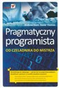 Pragmatyczny programista Od czeladnika do mistrza Polish Books Canada
