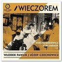 Włodek Pawlik, Józef Czechowicz - Wieczorem CD books in polish