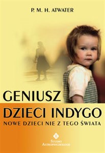 Geniusz Dzieci Indygo Nowe dzieci nie z tego świata - Polish Bookstore USA