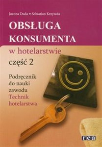 Obsługa konsumenta w hotelarstwie część 2 Podręcznik do nauki zawodu Technik hotelarstwa Polish bookstore