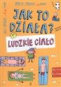 Jak to działa? Ludzkie ciało 