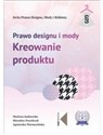 Prawo designu i mody Kreowanie produktu pl online bookstore