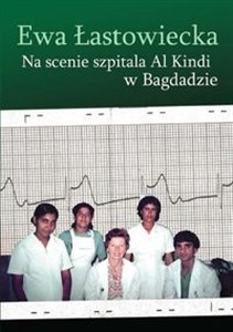 Na scenie szpitala Al Kindi w Bagdadzie pl online bookstore