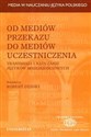 Od mediów przekazu do mediów uczestniczenia Transmisja i nauczanie języków mniejszościowych - 