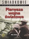 Pierwsza Wojna Światowa Świadkowie. Zapomniane głosy. polish books in canada