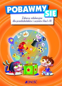 Pobawmy się Zabawy edukacyjne dla przedszkolaków i uczniów klas 1-3 Polish Books Canada