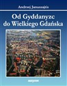 Od Gyddanyzc do Wielkiego Gdańska  