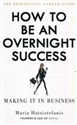 How to be an overnight success - Maria Hatzistefanis in polish