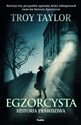 Egzorcysta Historia prawdziwa - Troy Taylor