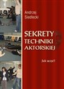 Sekrety techniki aktorskiej Jak uczyć? Polish bookstore