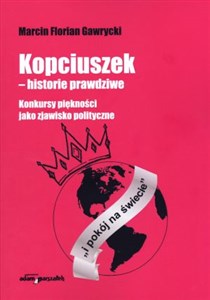 Kopciuszek - historie prawdziwe Konkursy piękności jako zjawisko polityczne polish books in canada