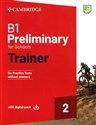 B1 Preliminary for Schools Trainer 2 Trainer without Answers with Digital Pack  - 