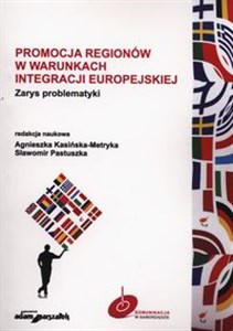 Promocja regionów w warunkach integracji europejskiej Zarys problematyki chicago polish bookstore