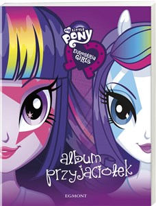 My Little Pony Equestria girls Album przyjaciółek Polish bookstore
