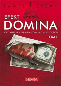 Efekt Domina Tom 1-2 Czy Ameryka obaliła komunizm w Polsce? Pakiet  