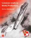 Lotnicze tradycje Białej Podlaskiej pl online bookstore