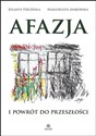 Afazja i powrót do przeszłości - Jolanta Pszczółka, Małgorzata Jankowska books in polish