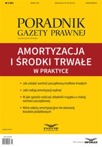 Amortyzacja i środki trwałe w praktyce Poradnik Gazety Prawnej 3/2018  