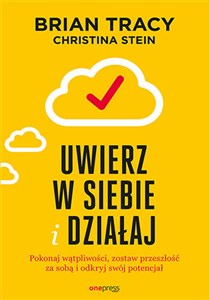 Uwierz w siebie i działaj Pokonaj wątpliwości zostaw przeszłość za sobą i odkryj swój potencjał to buy in USA