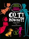 Co ty mówisz?! Magia słów czyli retoryka dla dzieci online polish bookstore