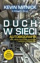 Duch w sieci Autobiografia największego hakera wszechczasów Bookshop