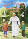 Jan Paweł II życie świętego papieża - Monika Karolczuk
