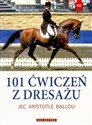 101 ćwiczeń z dresażu dla konia i jeźdźca - Aristotle Jec polish books in canada