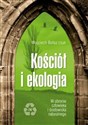 Kościół i ekologia. W obronie człow. i środ. nat. pl online bookstore