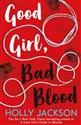 Good girl, bad blood A Good Girl’s Guide to Murder 2 - Holly Jackson  