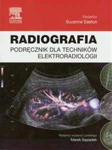 Radiografia Podręcznik  dla techników elektroradiologii Bookshop