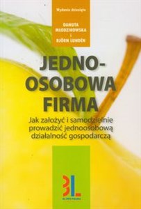 Jednoosobowa firma Jak założyć i samodzielnie prowadzić jednoosobową działalność gospodarczą bookstore