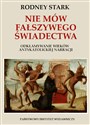 Nie mów fałszywego świadectwa. Odkłamywanie wieków antykatolickiej narracji. polish usa