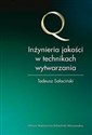 Inżynieria jakości w technikach wytwarzania - Polish Bookstore USA