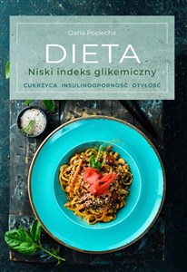 Dieta Niski indeks glikemiczny Cukrzyca, insulinooporność, otyłość  