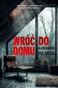 Wróć do domu  - Polish Bookstore USA