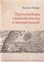 Epistemologia znaturalizowana a normatywność - Polish Bookstore USA