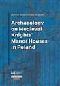 Archaeology on Medieval Knights’ Manor Houses in Poland chicago polish bookstore
