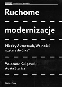 Ruchome modernizacje Między Autostradą Wolności a "starą dwójką" to buy in USA