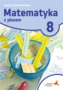 Matematyka z plusem 8 Lekcje powtórzeniowe Szkoła podstawowa books in polish