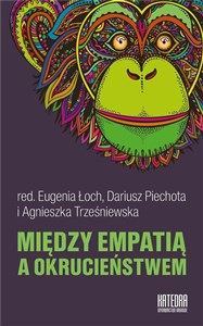 Między empatią a okrucieństwem polish books in canada