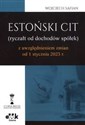 Estoński CIT (ryczał od dochodów spółek) z uwzględnieniem zmian od 1 stycznia 2023 r. buy polish books in Usa