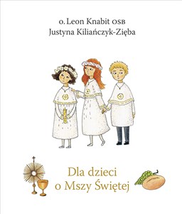 Dla dzieci o Mszy Świętej Polish Books Canada