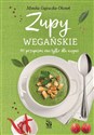 Zupy wegańskie. 90 przepisów nie tylko dla wegan - Monika Gajewska-Okonek