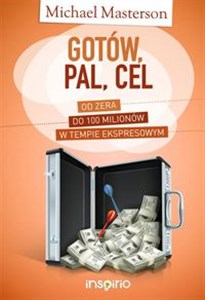 Gotów, pal, cel Od zera do 100 milionów w tempie ekspresowym online polish bookstore