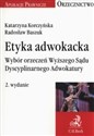 Etyka adwokacka Wybór orzeczeń Wyższego Sądu Dyscyplinarnego Adwokatury books in polish