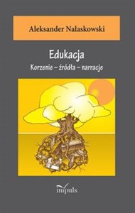 Edukacja Korzenie – źródła – narracje  