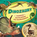 Dinozaury Pierwsza encyklopedia dla najmłodszych in polish